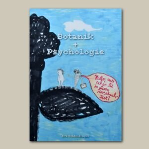 Botanik + Psychologie